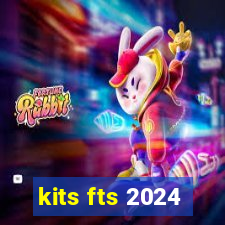 kits fts 2024